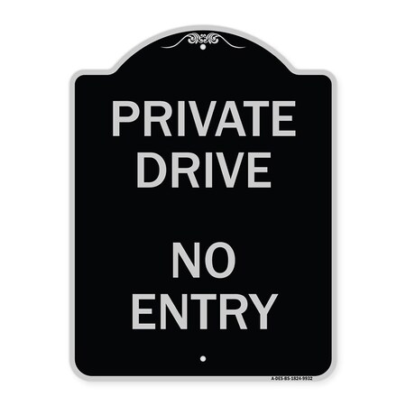 Signmission Designer Series-Private Drive No Entry Sign Black & Silver Heavy-Gauge Alum, 24" x 18", BS-1824-9932 A-DES-BS-1824-9932